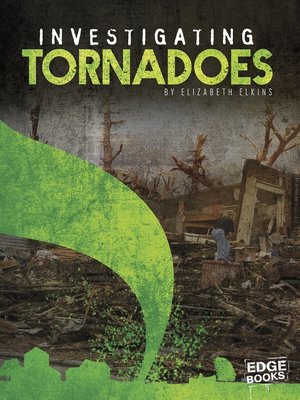 cover image of Investigating Tornadoes